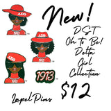 Delta Sigma Theta DST Oh To Be! Delta Girl Lapel Pins