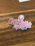 Delta Sigma Theta DST BCA Pink Ribbon #DELTASGOPINK FOR THE CURE Lapel Pin